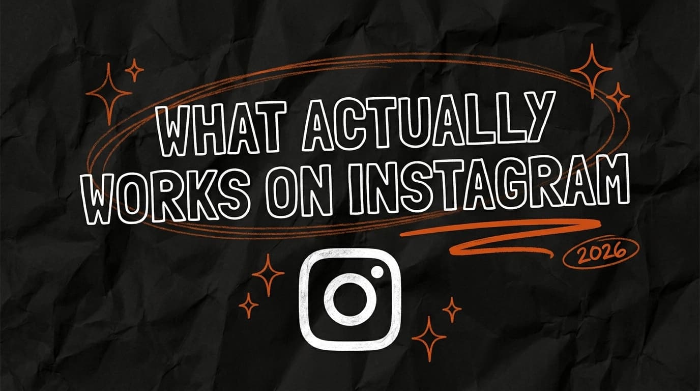What Actually Works on Instagram in 2026 (and How to Make It Work for You)